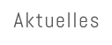 Aktuelles